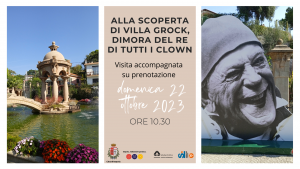 Scoperta di villa grock, dimora del re di tutti i clown, visita accompagnata